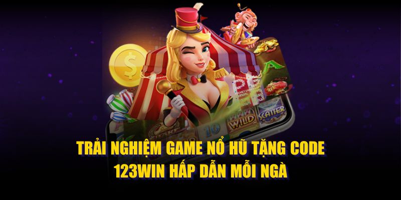 game nổ hũ tặng code 123win