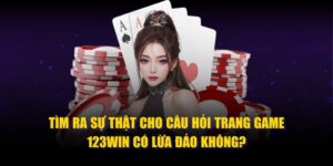 trang game 123win có lừa đảo không