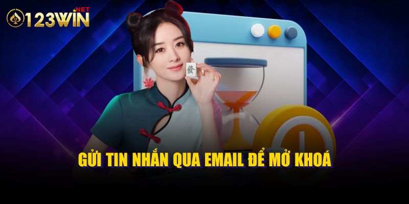 Gửi tin nhắn qua email để mở khoá