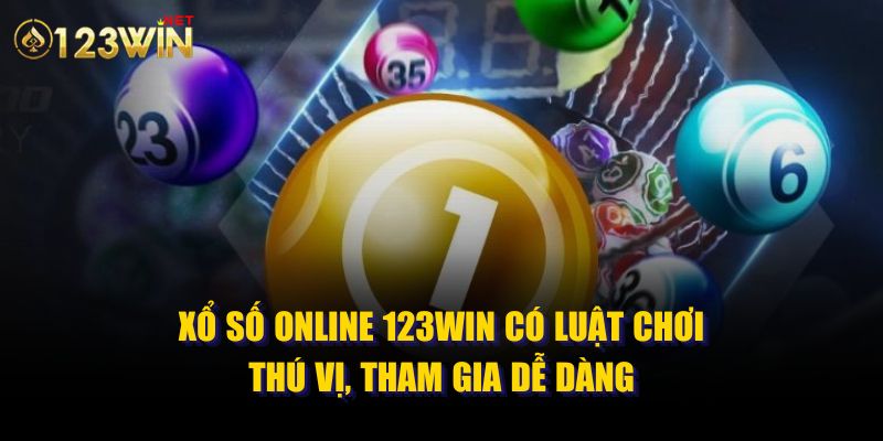 Xổ số Online 123WIN 99ok có luật thú vị, tham gia dễ dàng